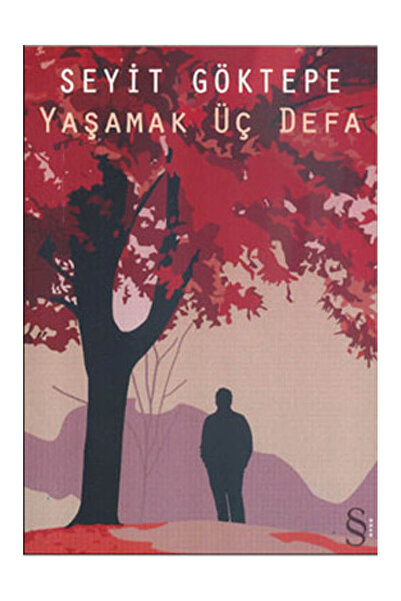 Everest Yayınları Yaşamak Üç Defa, Seyit Göktepe, , Yaşamak Üç Defa Kitabı, 1...