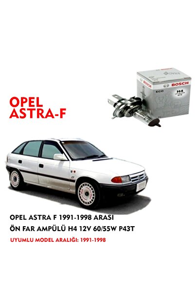 Bosch Opel Astra F 1991-1998 Arası Ön Far Ampülü H4 12v 60/55w P43t