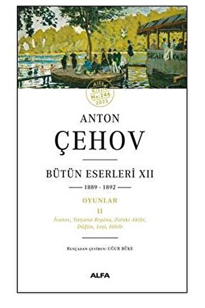 Alfa Yayınları Anton Çehov Bütün Eserleri XII 1889-1892 kitabı - Anton Çehov ...