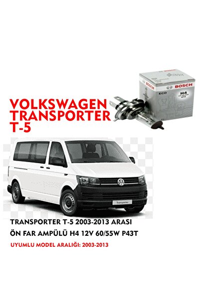Bosch Transporter T-5 2003-2013 Arası Ön Far Ampülü H4 12v 60/55w P43t