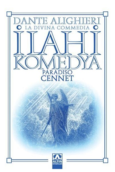 Altın Kitaplar Yayınevi Ilahi Komedya - Cennet, Dante Alighieri, Altın Kitapl...