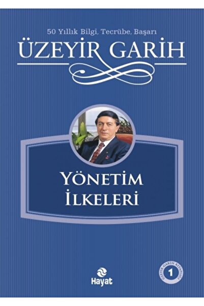 Hayat Yayınları Yönetim Ilkeleri Üzeyir Garih - Üzeyir Garih