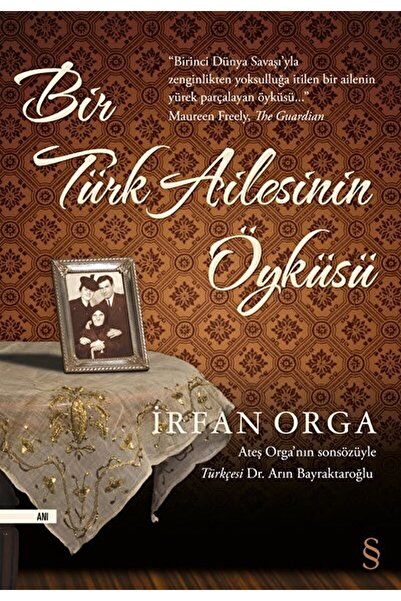Everest Yayınları Bir Türk Ailesinin Öyküsü / Irfan Orga / / 9789752895676