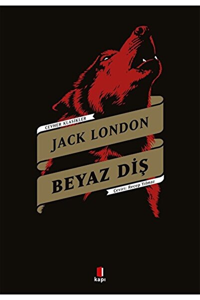 Kapı Yayınları Beyaz Diş / Jack London / / 9786257706827