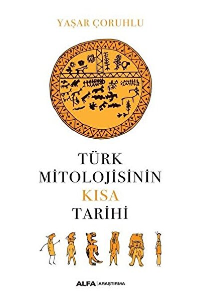 Alfa Yayınları Türk Mitolojisinin Kısa Tarihi / Kolektif / / 9786050380729
