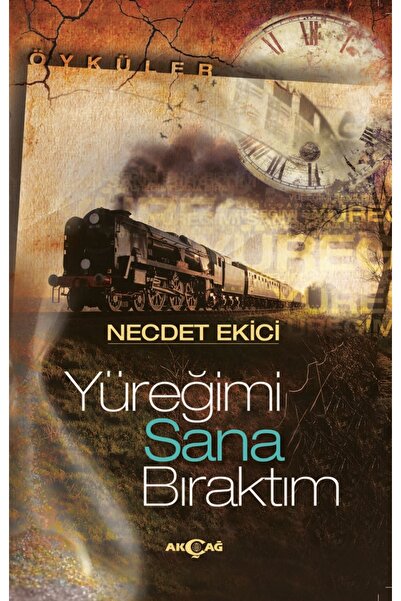 Akçağ Yayınları Yüreğimi Sana Bıraktım
