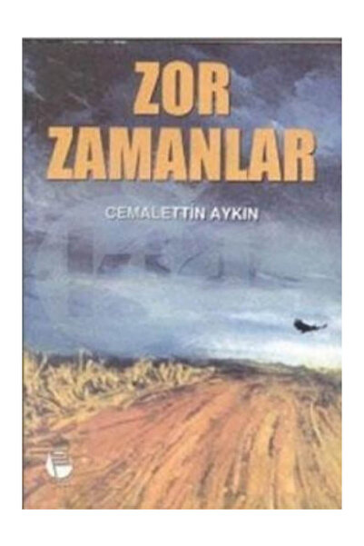 Belge Yayınları Zor Zamanlar - Cemalettin Aykın