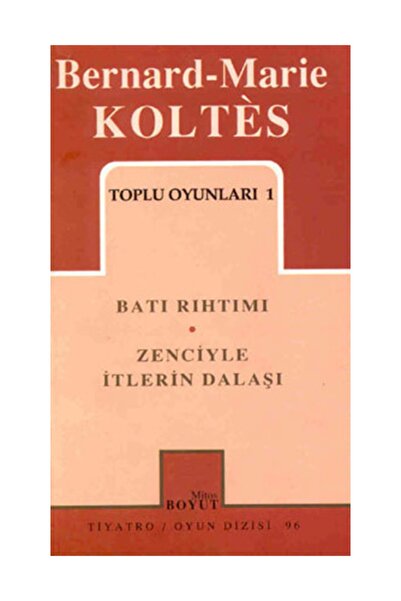 Mitos Boyut Yayınları Bernard Koltes-toplu Oyunları 1