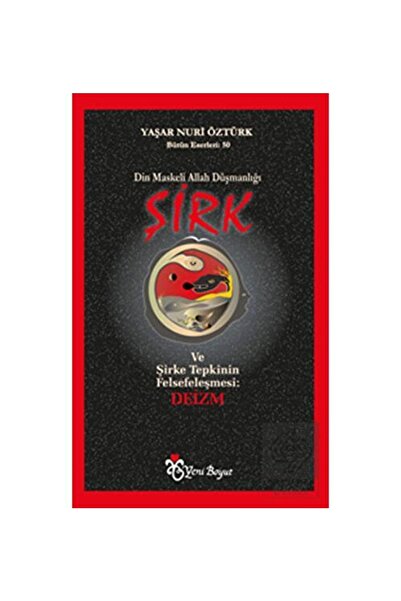 Yeni Boyut Yayınları Din Maskeli Allah Düşmanlığı Şirk Yaşar Nuri Öztürk - Ya...