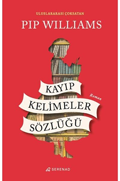 Epsilon Yayınevi Kayıp Kelimeler Sözlüğü, Pip Williams, Serenad Yayınevi, Kay...