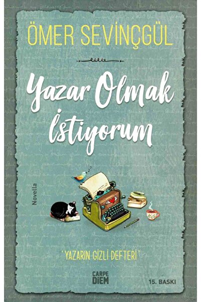 Genel Markalar Yazar Olmak Istiyorum, Ömer Sevinçgül, , Yazar Olmak Istiyorum...