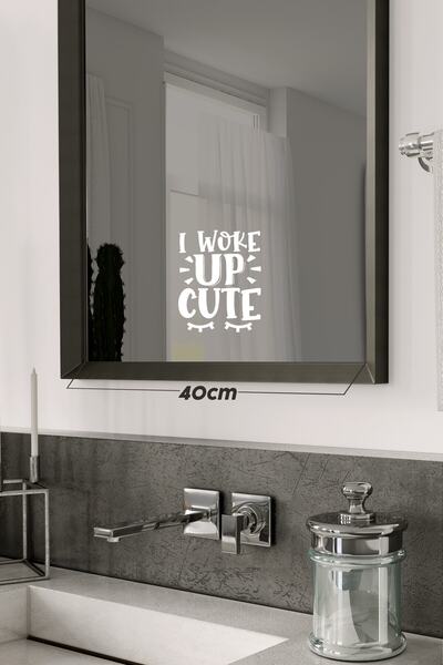 Bricave I Woke Up Cute Motivasyon Dekoratif Ayna/cam Yazı Etiket Sticker 13x18cm