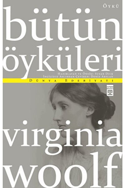Timaş Yayınları Bütün Öyküleri / Virginia Woolf / / 9786051141657
