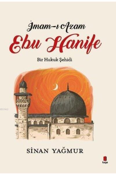 Kapı Yayınları Imam-ı Azam - Ebu Hanife / Sinan Yağmur /