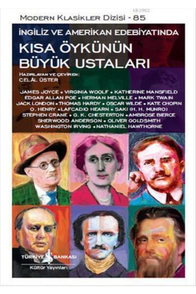 TÜRKİYE İŞ BANKASI KÜLTÜR YAYINLARI Kısa Öykünün Büyük Ustaları