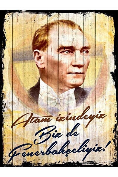 ahşap tablo dünyası Ahşap Tablo Atatürk Fenerbahçe Mdf Tablo,eskitme Ev,cafe,...