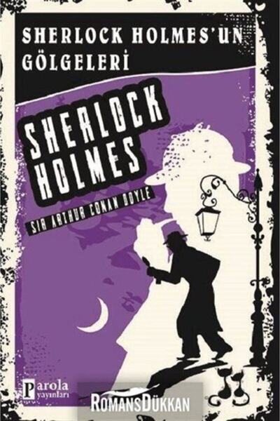 Parola Yayınları Sherlock Holmes'un Gölgeleri - Sherlock Holmes