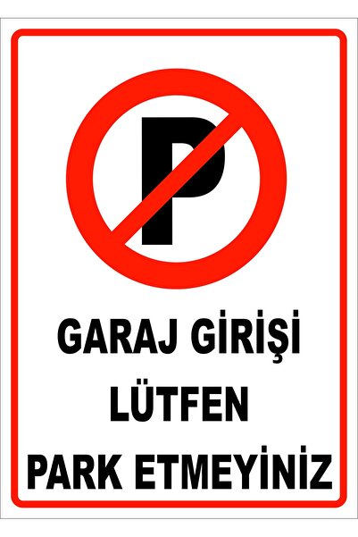 vizyon trafik Garaj Girişi Lütfen Park Etmeyiniz Levhası Levha 15x21 Cm Dekot...