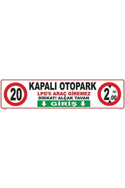 vizyon trafik Kapalı Otopark Lpg'li Araç Giremez Giriş Levhası Levha 50x150 G...