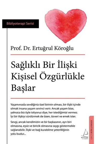 Destek Yayınları Sağlıklı Bir Ilişki Kişisel Özgürlükle Başlar