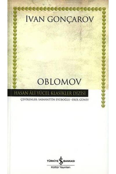 TÜRKİYE İŞ BANKASI KÜLTÜR YAYINLARI Oblomov Ivan Alexandroviç Gonçarov Ciltsiz Iş Bankası