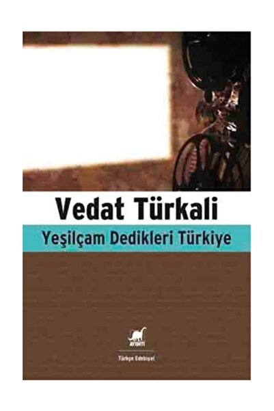 Ayrıntı Yayınları Yeşilçam Dedikleri Türkiye - - Vedat Türkali Kitabı