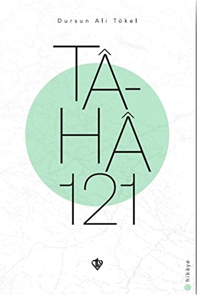 Türkiye Diyanet Vakfı Yayınları Ta-ha 121 / Dursun Ali Tökel / / 9786254282881