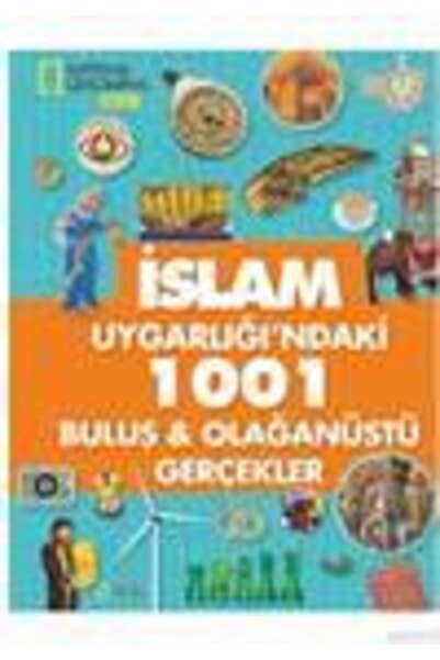 NATIONAL GEOGRAPHIC Islam Uygarlığındaki 1001 Gerçekler