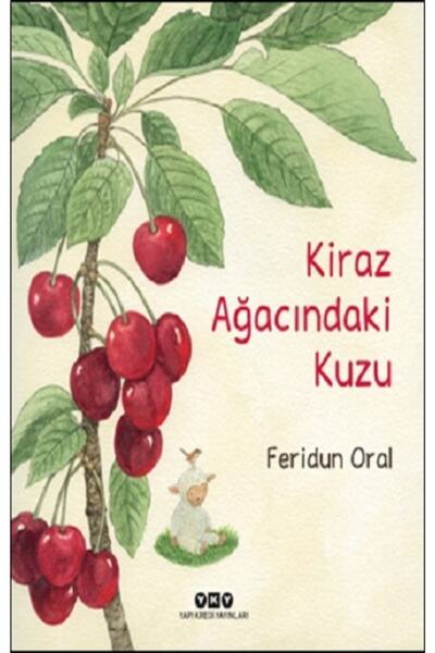Yapı Kredi Yayınları Kiraz Ağacındaki Kuzu - Feridun Oral