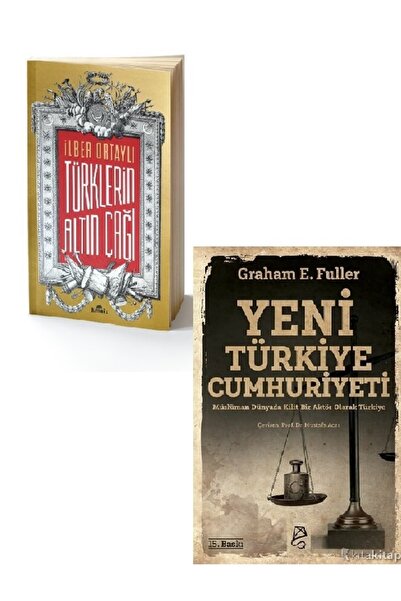 Kronik Kitap Türklerin Altın Çağı - Yeni Türkiye Cumhuriyeti - Ilber Ortaylı ...