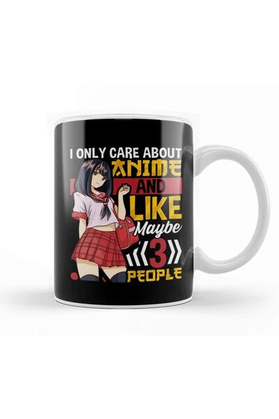 I Only Care About Anime And Like Maybe 3 People Mugs Porcelain