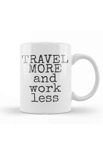Baskı Dükkanı Travel More And Work Less Life Is Short Mug Glass Porcelain
