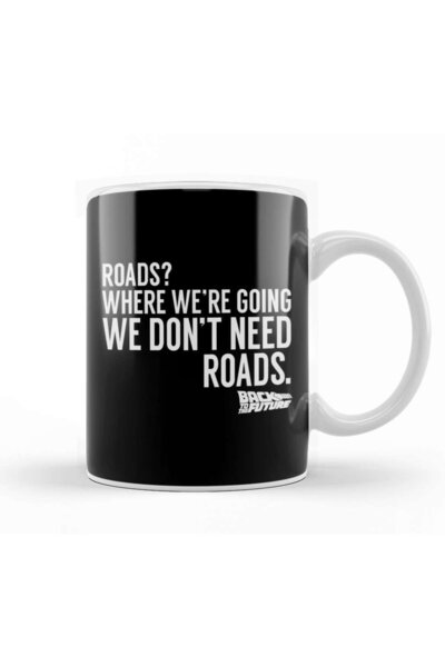 Baskı Dükkanı كوب بورسلين من Back To The Future We Don't Need Roads