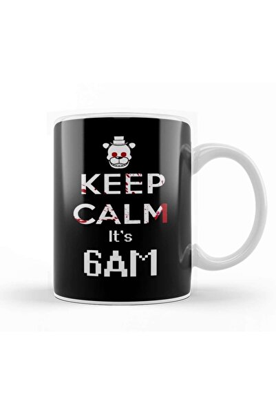 Baskı Dükkanı Fnaf Game Freddy Keep Calm It's 6am كوب بورسلين