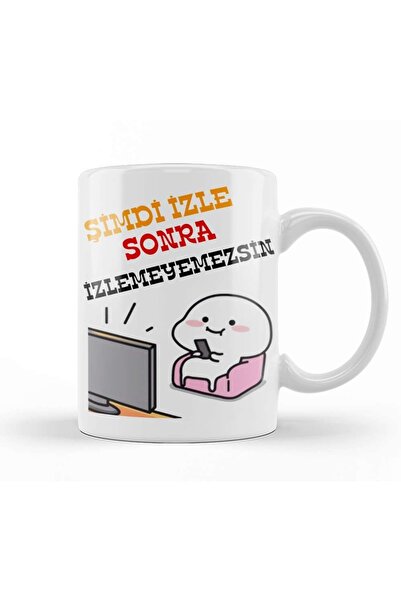 Baskı Dükkanı Funny Patterned Porcelain Cup - You Can'T Watch Now and after Mug