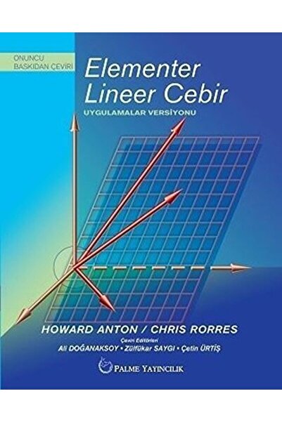 Palme Yayıncılık Elementer Lineer Cebir - Uygulamalar Versiyonu / Chris Rorre...