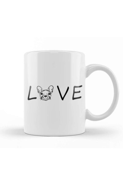 Baskı Dükkanı I Love My French Bulldog Mug Cup Porcelain
