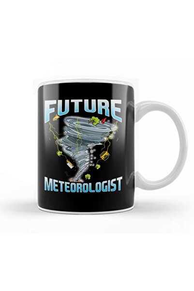 Baskı Dükkanı Funny Future Meteorologist Tornado & Hurricanes Mug Cup Porcelain