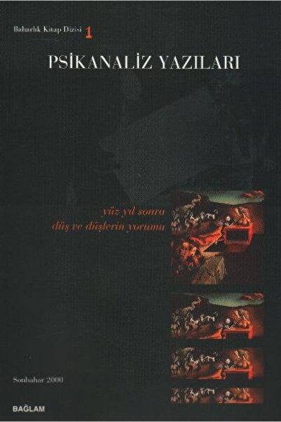 Bağlam Yayıncılık Psikanaliz Yazıları Yüzyıl Sonra Düş ve Düşlerin Yorumu Sonbahar 2000 - Kolektif