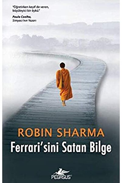 Pegasus Yayınları Ferrari'sini Satan Bilge / Robin Sharma / / 9786054263783