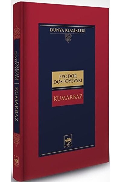 Ötüken Neşriyat Kumarbaz / Fyodor Mihayloviç Dostoyevski / / 9786254081163