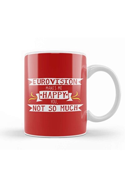 Baskı Dükkanı كوب بورسلين من ماركة "Make Me Happy You Not So Much" من يوروفيجن