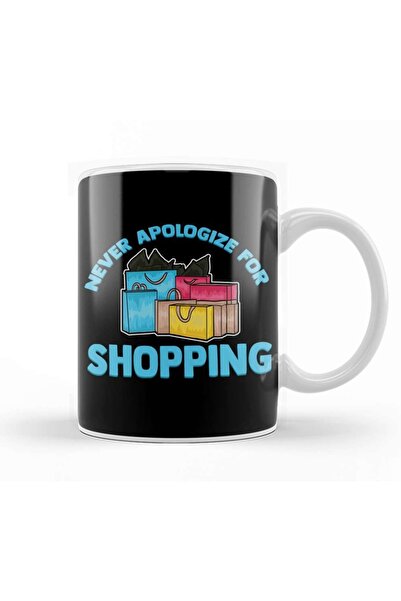 Baskı Dükkanı مضحك لا تعتذر أبدًا عن التسوق كوب بورسلين لطيف لمحبي التسوق