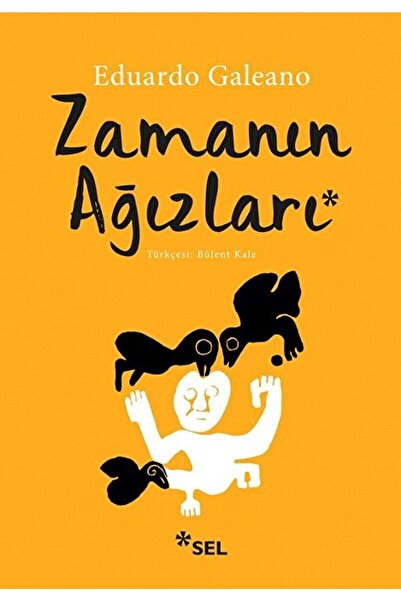 Sel Yayıncılık Zamanın Ağızları / Eduardo Galeano / / 9789755709093