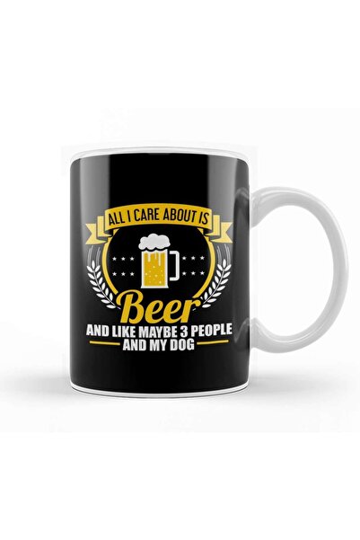 Baskı Dükkanı All I Care About Is Beer, 3 People And My Dog Mug Glass Porcelain