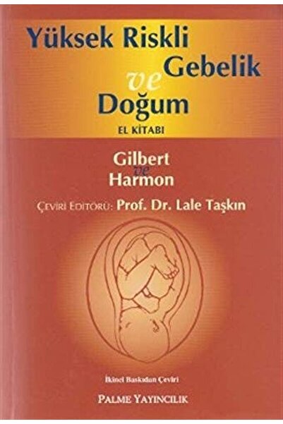 Palme Yayıncılık Yüksek Riskli Gebelik Ve Doğum El Kitabı / Lale Taşkın / / 9...