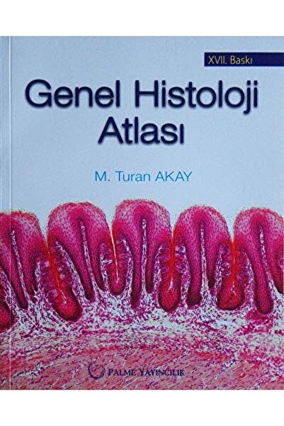 Palme Yayıncılık Genel Histoloji Atlası / M. Turan Akay / / 9789944341301