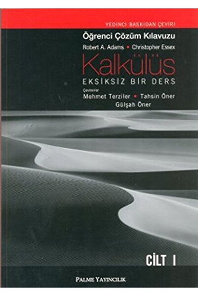Palme Yayıncılık Kalkülüs Eksiksiz Bir Ders Öğrenci Çözüm Klavuzu Cilt I / / ...