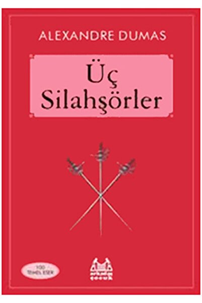 Arkadaş Yayınları Üç Silahşörler / Alexandre Dumas / / 9789755097008