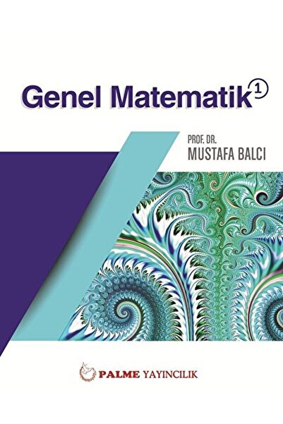 Palme Yayıncılık Genel Matematik 1 / Mustafa Balcı / / 9786053556374